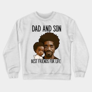 Father And Son Best Friends For Life Father's Day Gift Crewneck Sweatshirt